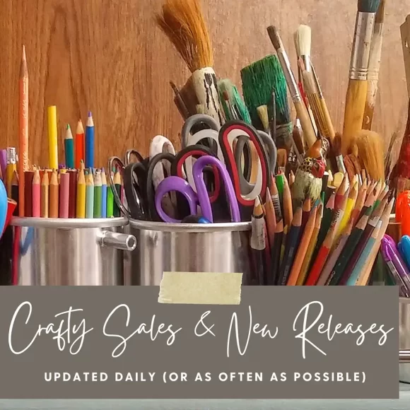 Hurry!  Catch These Crafty Sales (5/1/24)!