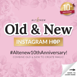 Altnew Old & New Instagram Hop
