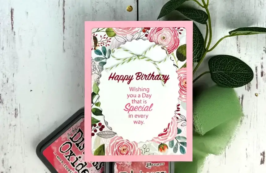 A Special pink Birthday card creating using a stamp from Stampendous All The Sentiments collection