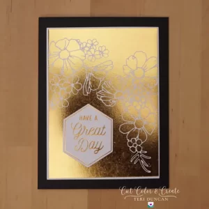 Beautiful gold foiled greeting cards with "Have A Great Day" as the sentiment.