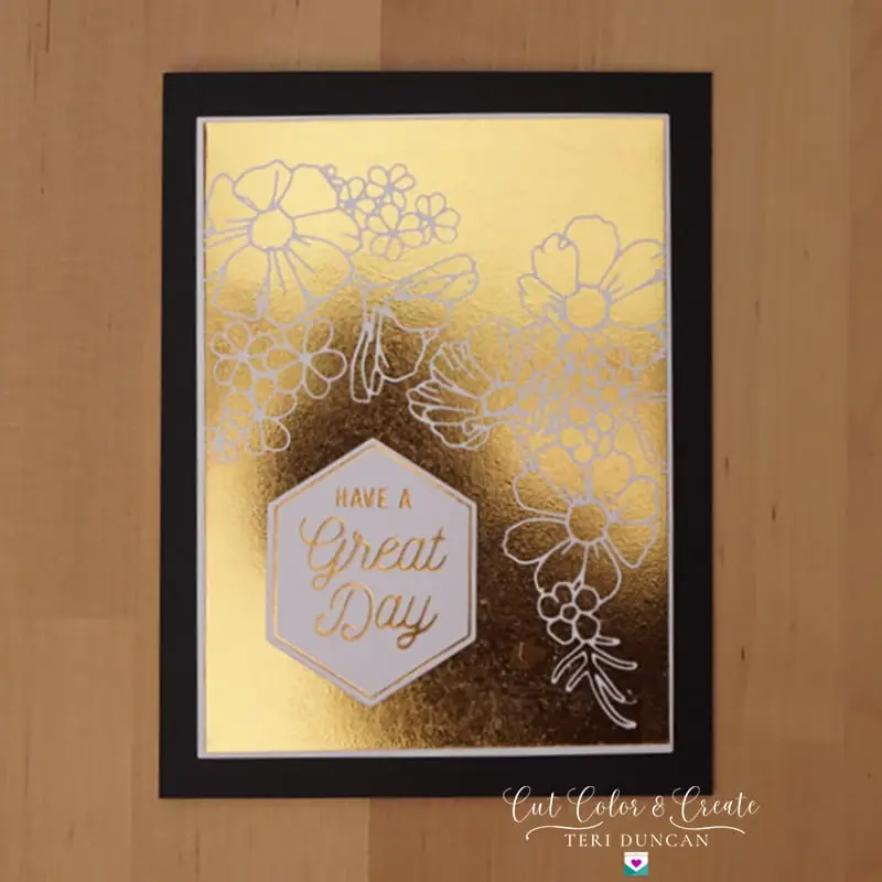 Beautiful gold foiled greeting cards with "Have A Great Day" as the sentiment.